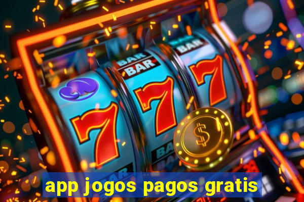 app jogos pagos gratis